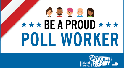 "Be a proud Poll Worker" 