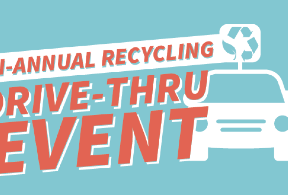 Bi-Annual Recycling Drive-Thru Event graphic