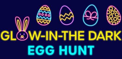 Event flyer for "Glow-in-the-Dark Egg Hunt"