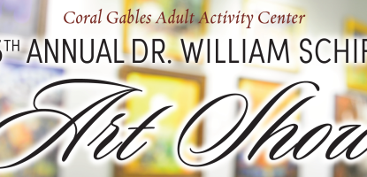 Event flyer for 15th Annual Dr. William Schiff Art Show at the Coral Gables Adult Activity Center