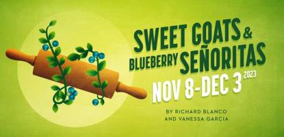 Event flyer for "Sweet Goats & Blueberry Señoritas" at Miracle Theatre