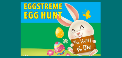 Graphic of text eggstreme egg hunt and rabbit holding sign that says The Hunt Is On