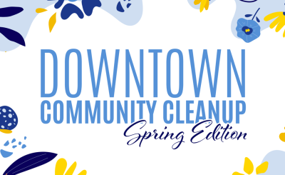 Downtown Community Cleanup Spring Edition